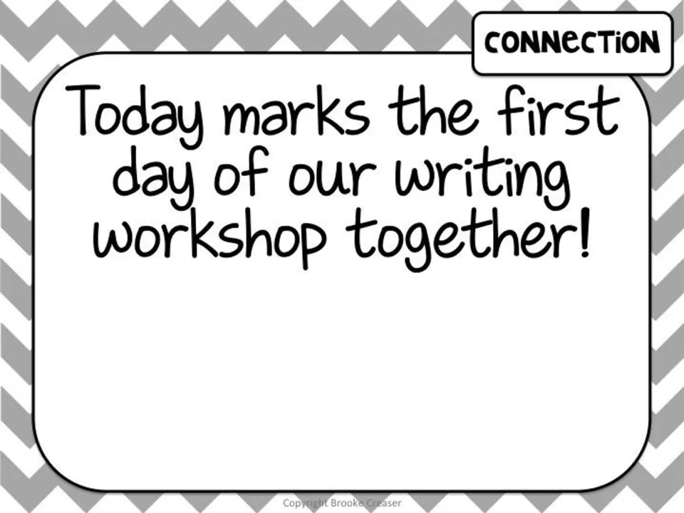 Session 1 connection slide announcing, 'Today marks the first day of our writing workshop together!'