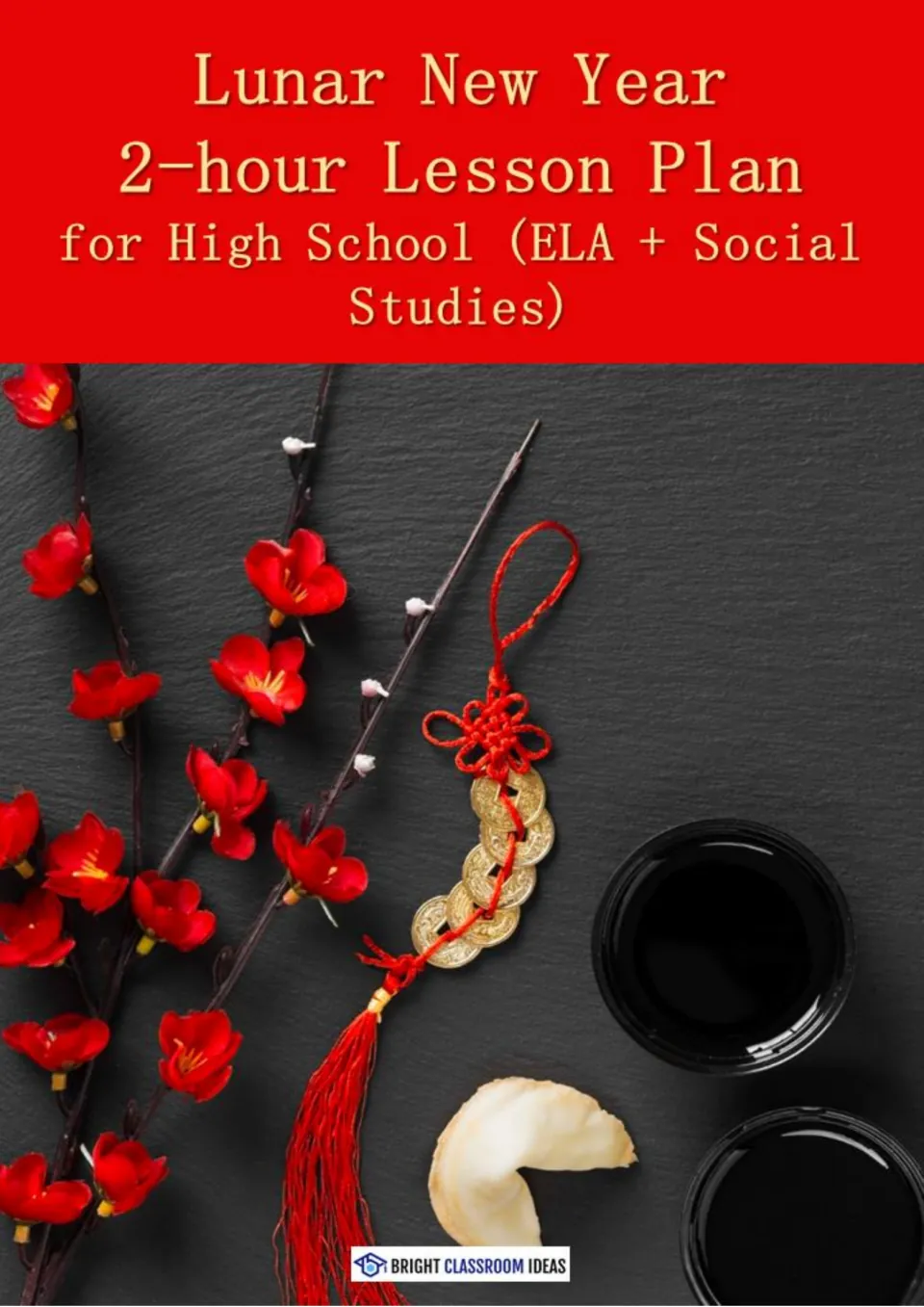 Cover of Lunar New Year 2-hour Lesson Plan for High School (ELA + Social Studies) with plum blossoms and knotted coins