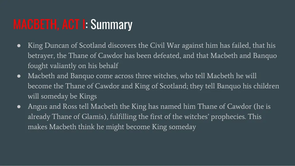 Act I summary: Duncan's victory, the three witches' prophecies to Macbeth and Banquo, and Macbeth named Thane of Cawdor