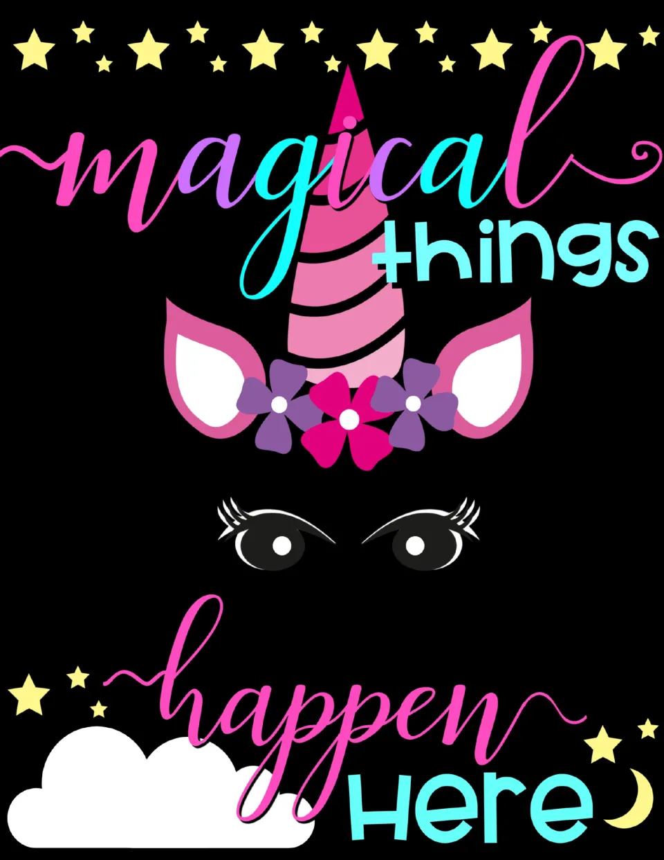 Third poster version of the unicorn slogan, with open lashed eyes, pink striped horn and a purple and pink flower crown