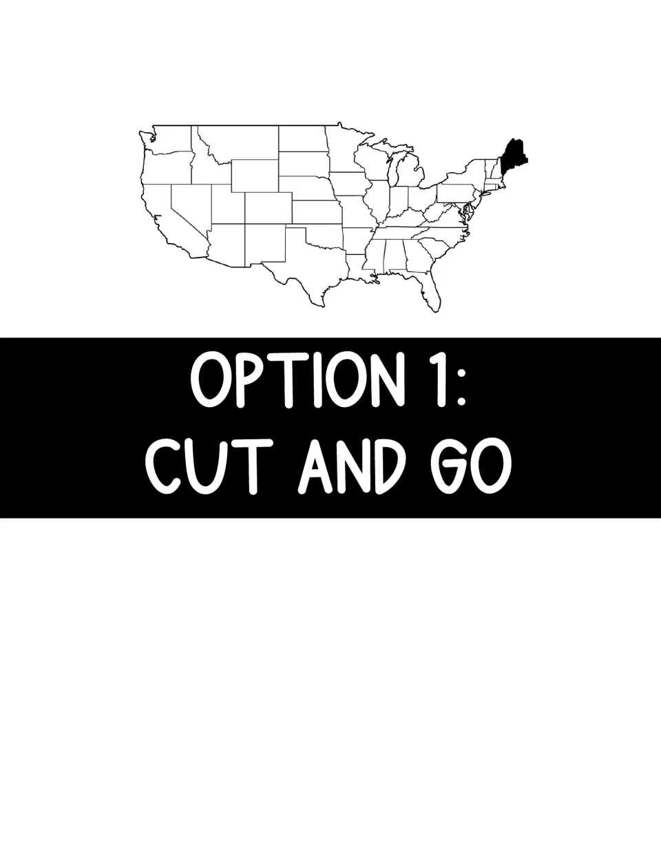 Section divider reading Option 1: Cut and Go above a small U.S. map with Maine shaded, marking the cut-apart version