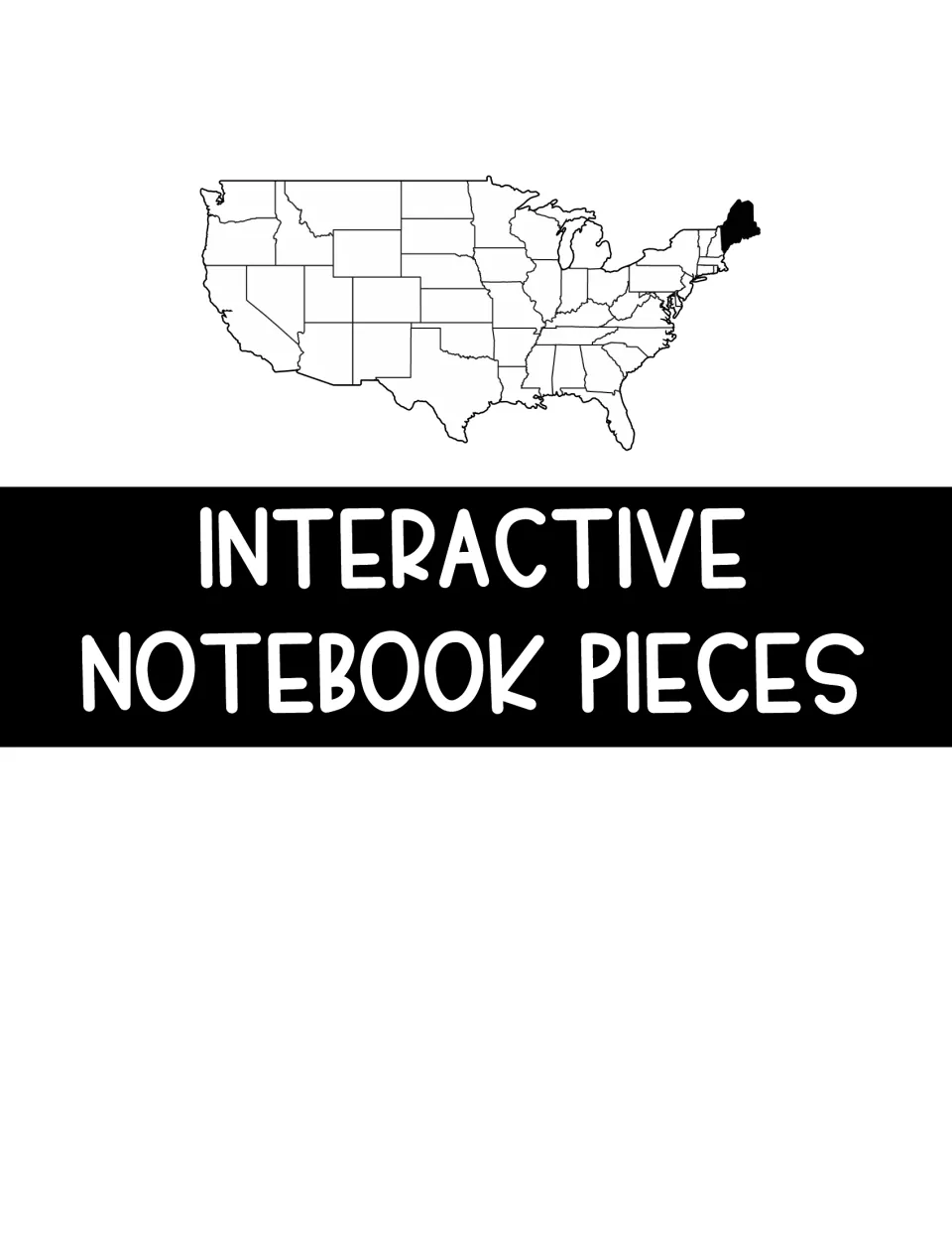 Section divider titled Interactive Notebook Pieces above a U.S. outline map with Maine shaded in black