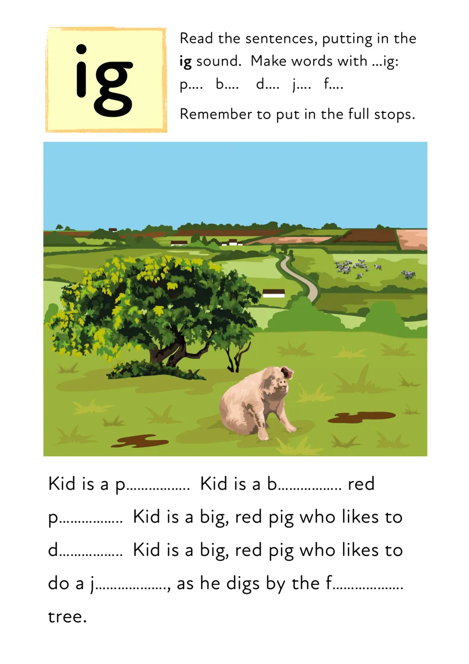 ig word family: students fill in pig, big, dig, jig and fig to complete a short story about Kid the pig