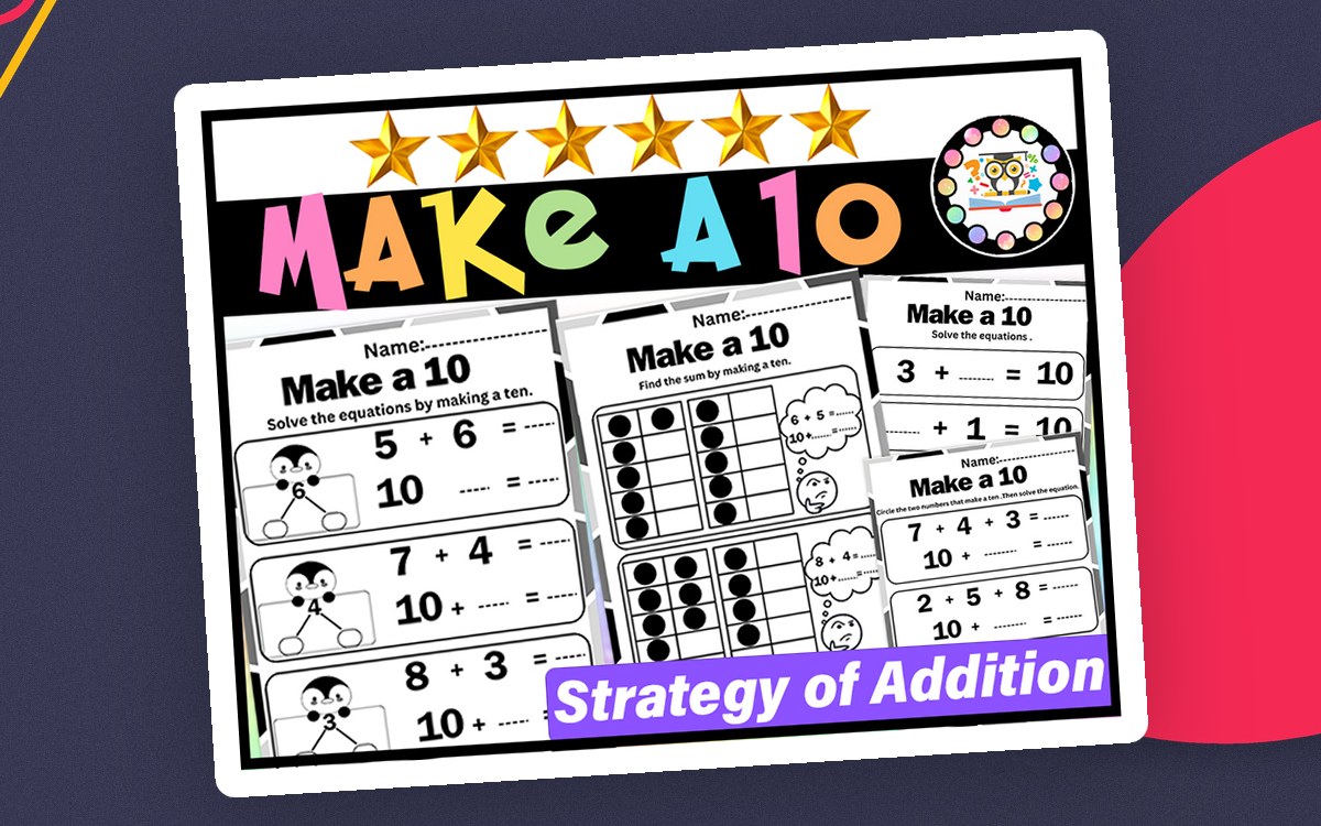 Make a Ten Strategy of Addition Worksheets | Make a 10 to Add cover.