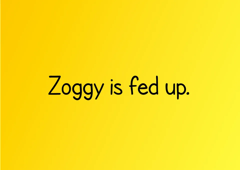 Story page with the sentence Zoggy is fed up. for students to read, then write or build in the sentence maker