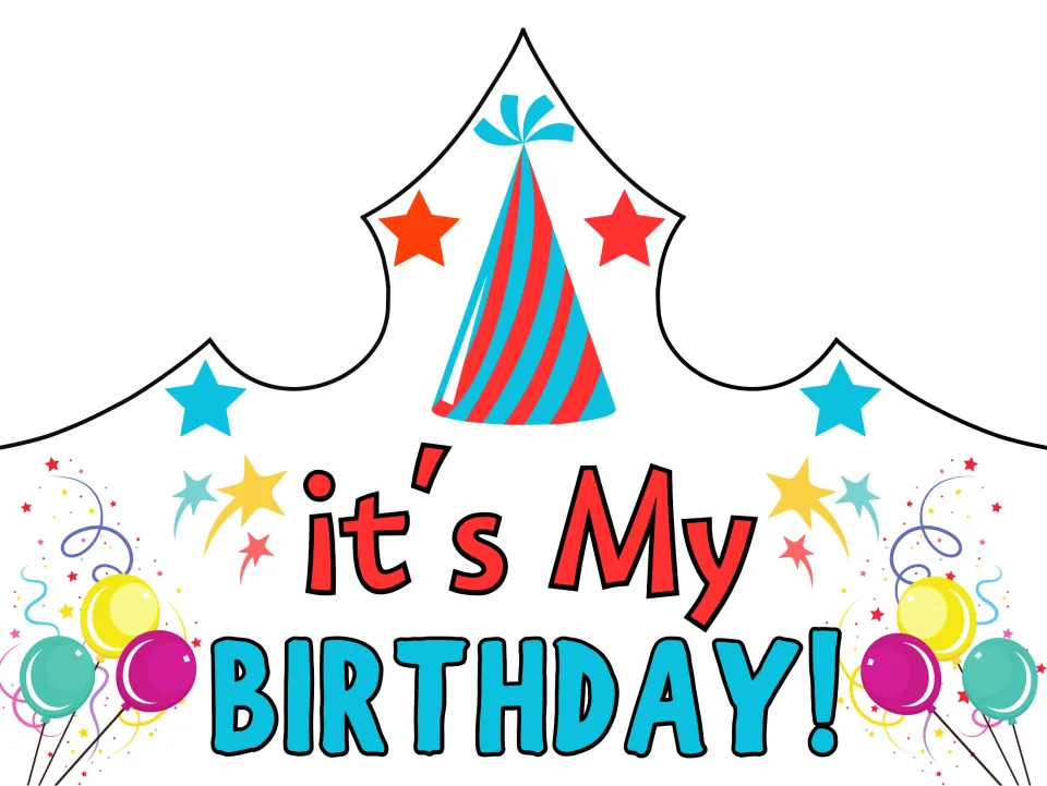 Birthday crown with it's My BIRTHDAY! in red and blue letters, a striped party hat, stars and balloons to cut and wear