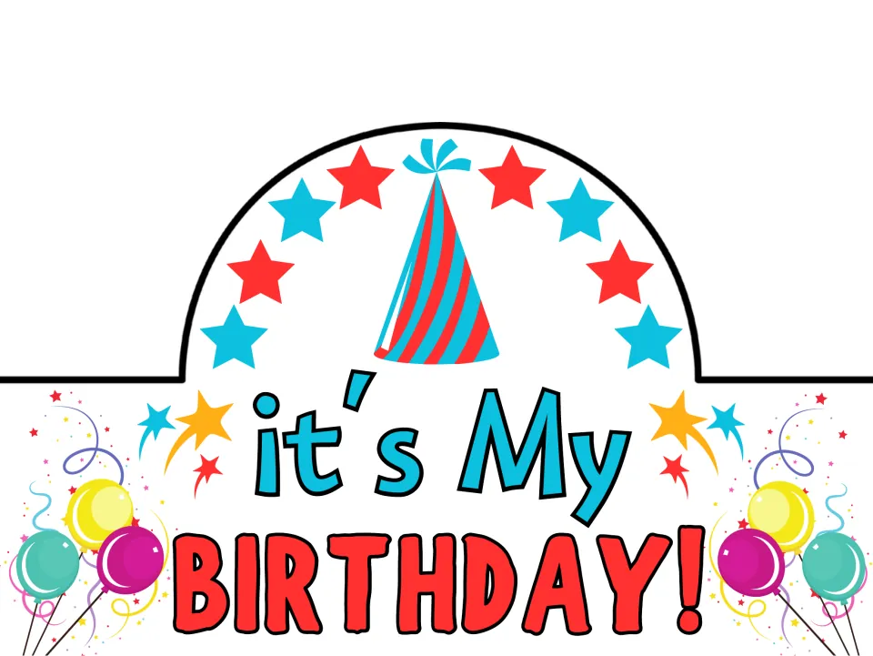 Birthday crown in color reading "it's My BIRTHDAY!" in blue and red, with a striped party hat, stars and balloons