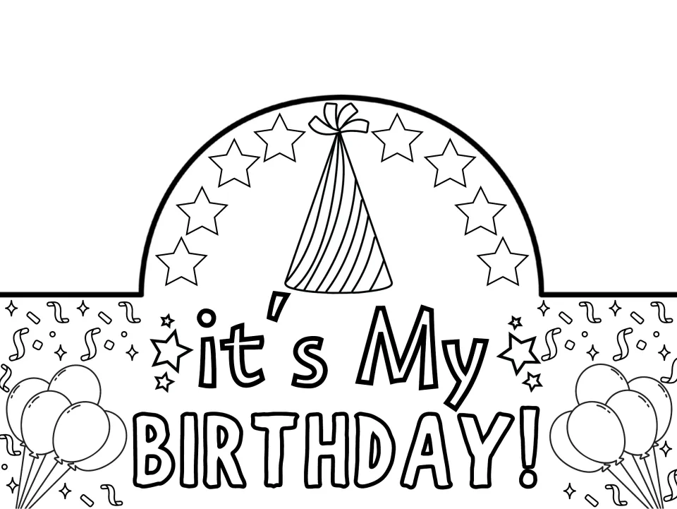 Birthday crown outline reading "it's My BIRTHDAY!" for students to color, with a party hat, stars, balloons and confetti