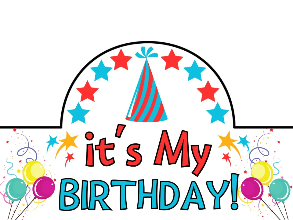 Birthday crown in color reading "it's My BIRTHDAY!" with red top line, blue bottom line, party hat, stars and balloons