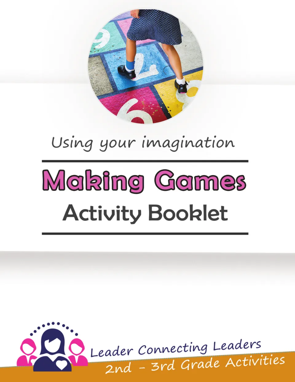 Making Games Activity Booklet cover, Using your imagination, 2nd-3rd grade activities, with a child on a hopscotch court