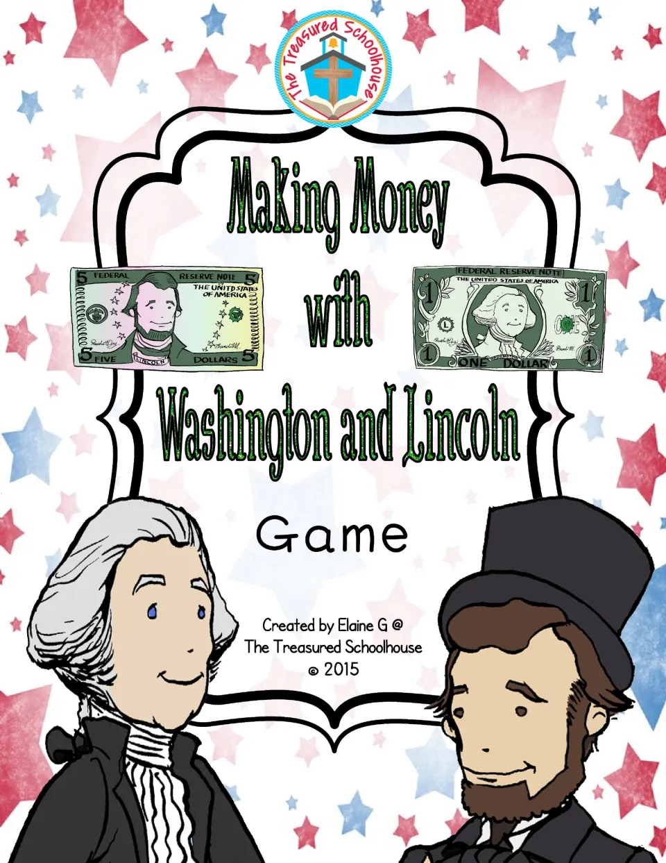 Cover of Making Money with Washington and Lincoln Game, created by Elaine G at The Treasured Schoolhouse