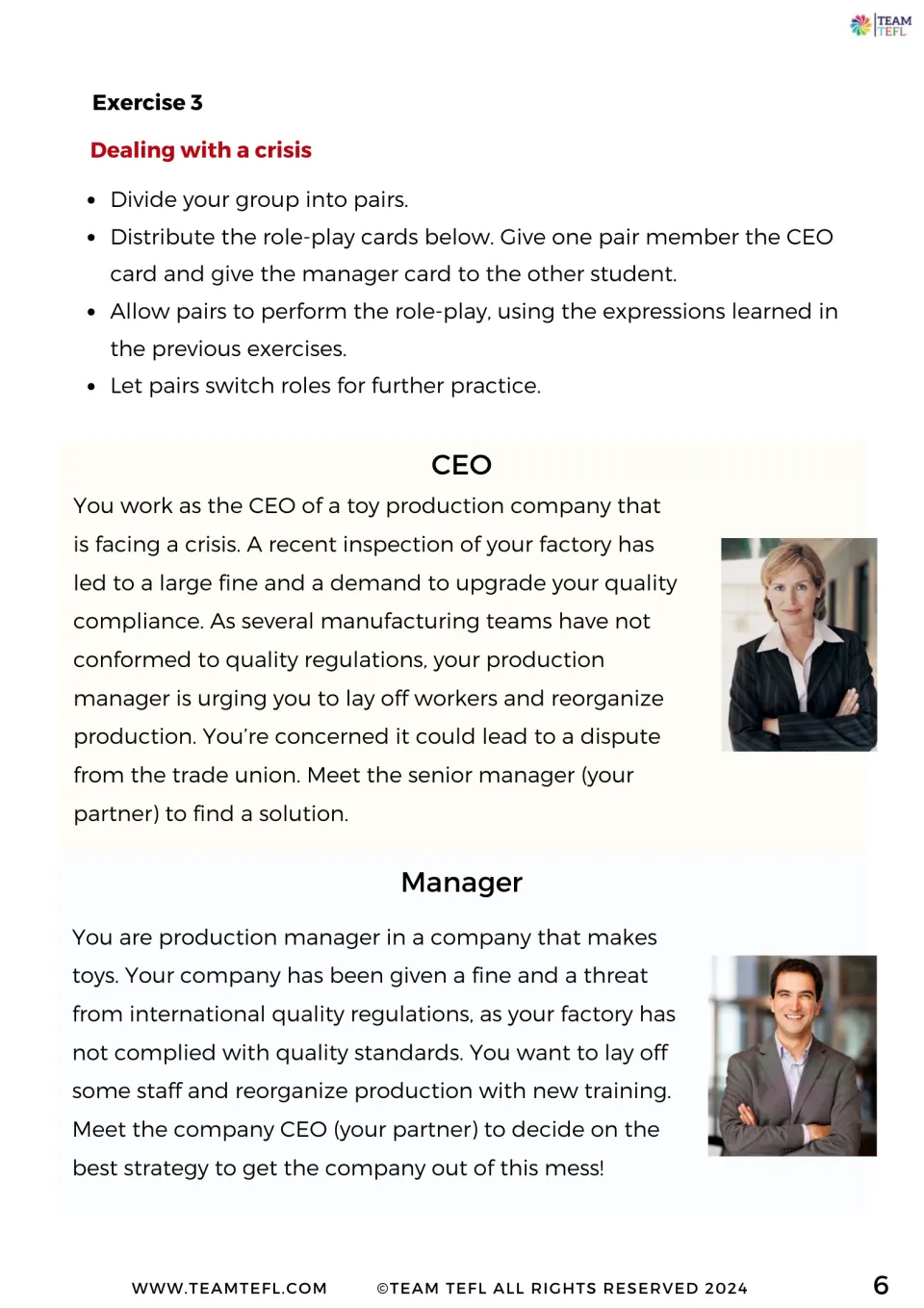 Dealing with a crisis role-play: pairs act as CEO and production manager of a fined toy company deciding on layoffs