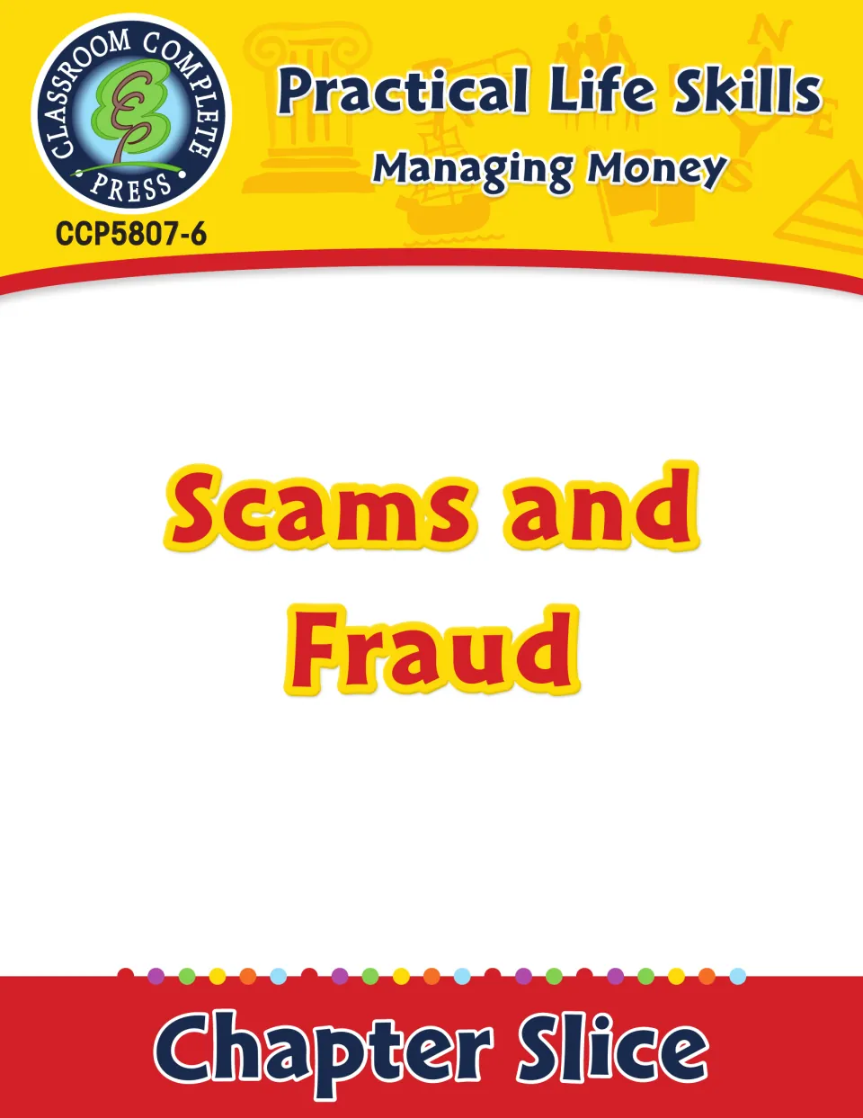 Cover of the Scams and Fraud chapter slice from Practical Life Skills: Managing Money, labeled CCP5807-6