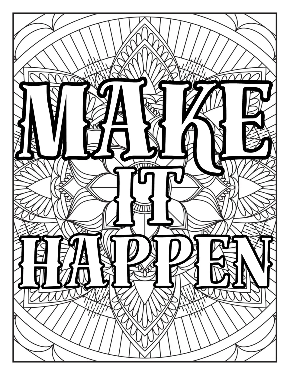 Mandala coloring page 6 of 10 features the message 'Make It Happen' surrounded by patterns to color.