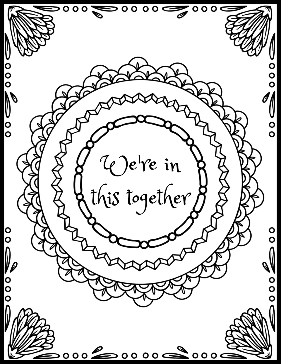 Togetherness message: students color a round scalloped mandala framing the words "We're in this together"