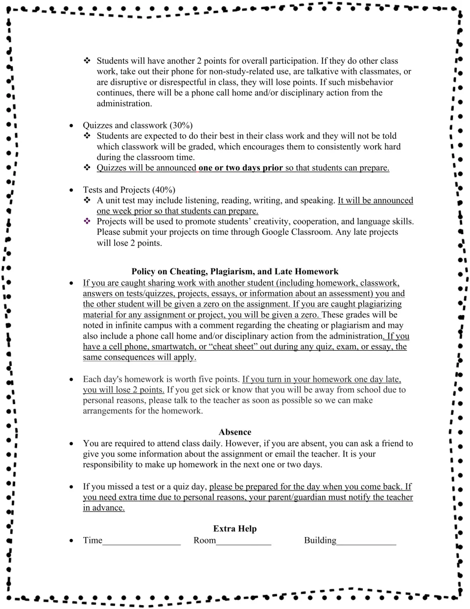 Course policies continued: quizzes, tests, projects, cheating, late homework, absences, and extra help.