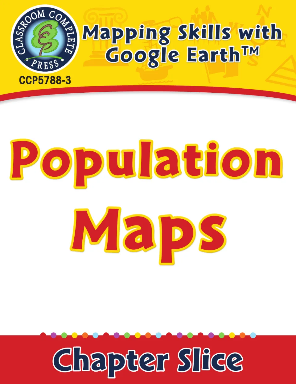 Population Maps chapter slice cover from the Mapping Skills with Google Earth series, item CCP5788-3