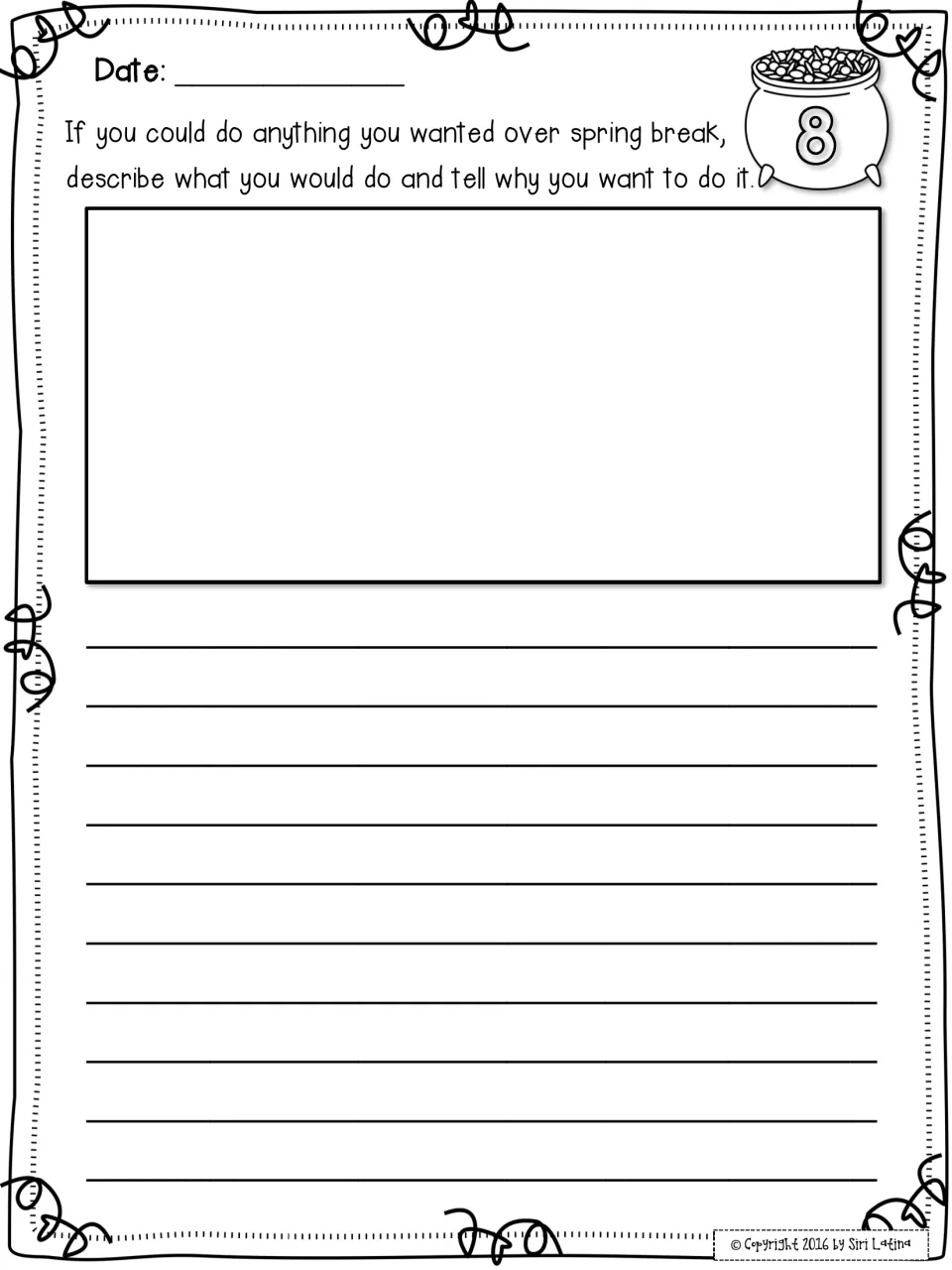 Prompt 8, spring break wish: students describe what they would do over spring break and explain why they want to do it