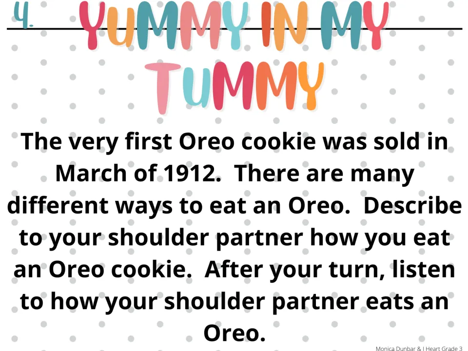 Morning meeting activity 4: describe how you eat an Oreo cookie, then listen to your shoulder partner