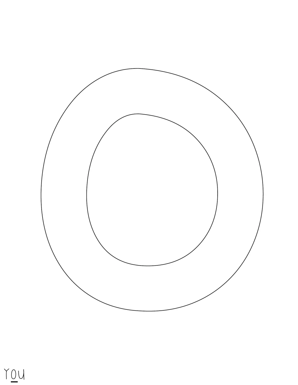 Outline cut-out letter O for the word 'you', left blank for printing on colored cardstock before cutting out