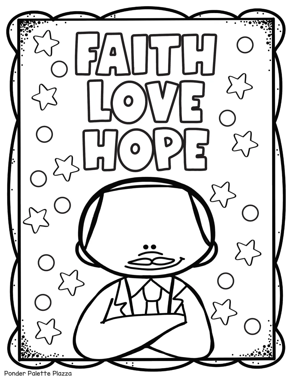 MLK coloring sheet showing Martin Luther King Jr. with folded arms beneath the words 'Faith Love Hope'