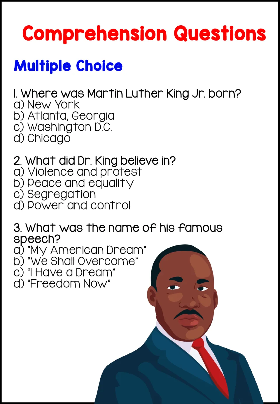 Three multiple-choice questions about Dr. King's birthplace, his beliefs, and the name of his famous speech
