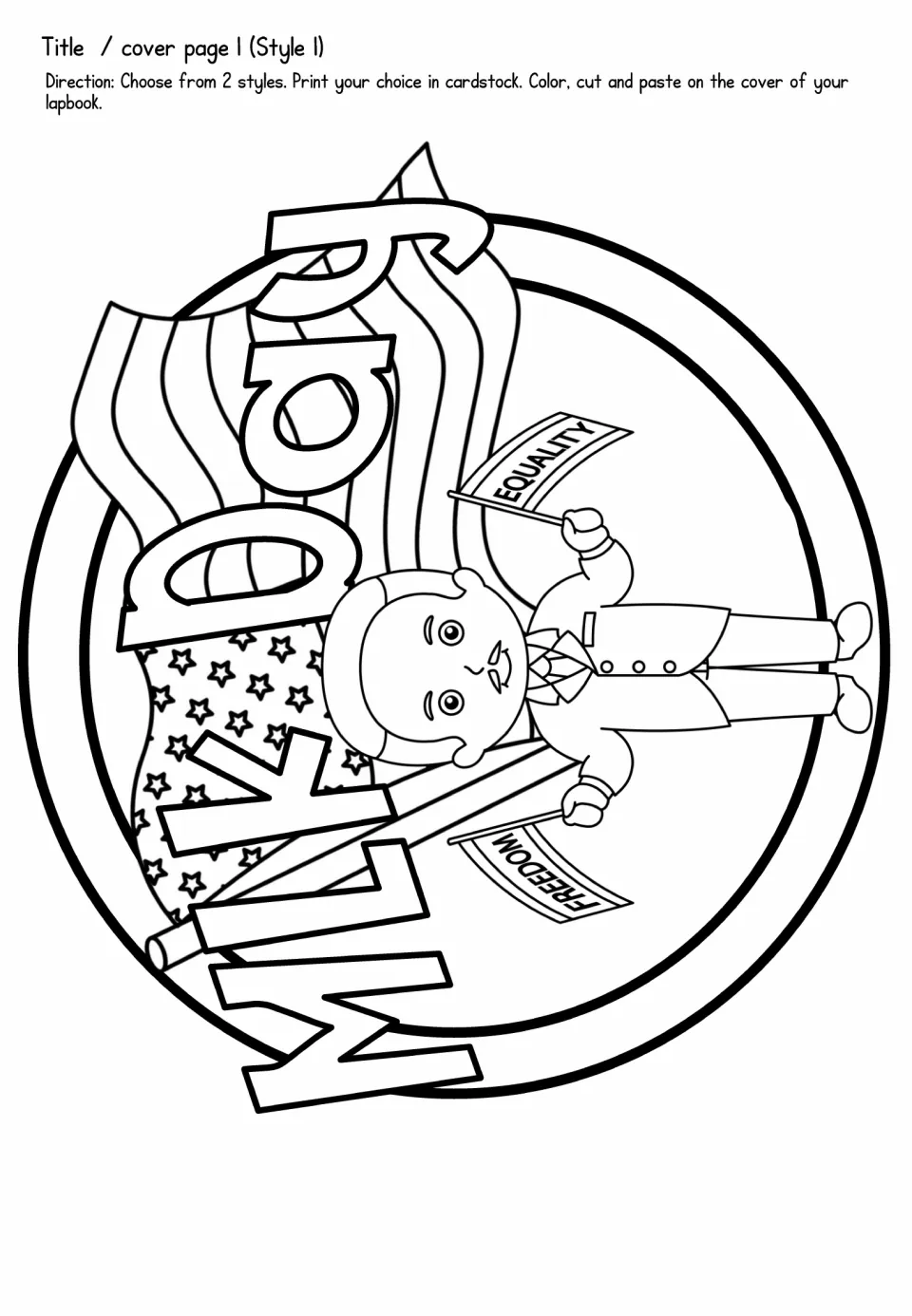 Lapbook cover piece, style 1: round MLK Day coloring design of a cartoon King holding Freedom and Equality flags to cut out