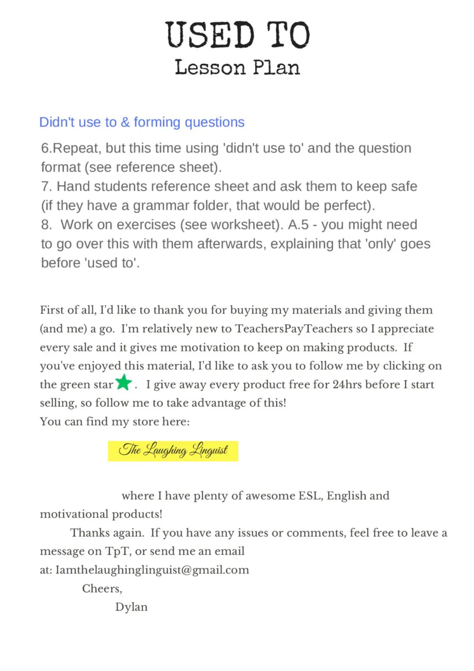 Used to lesson plan steps 6-8: didn't use to and questions, giving out the reference sheet, exercises, author's thanks