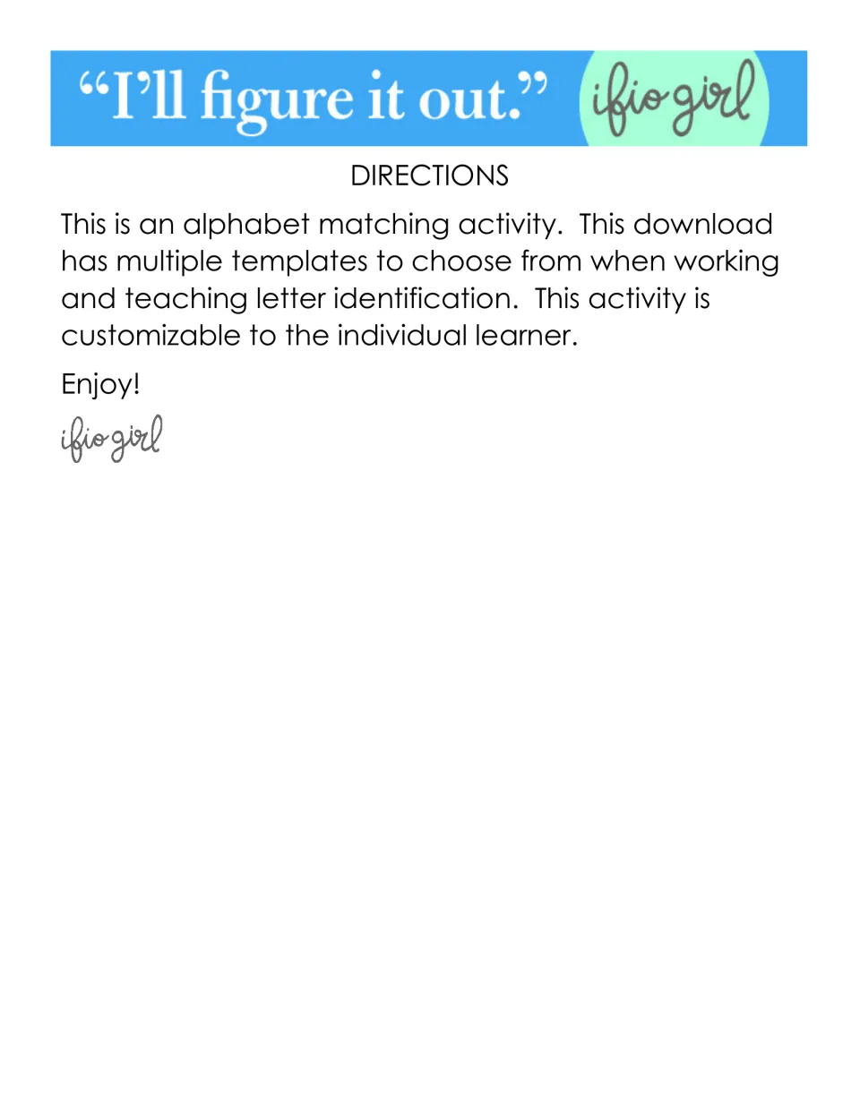 Directions: alphabet matching activity for letter identification with several templates customizable to each learner