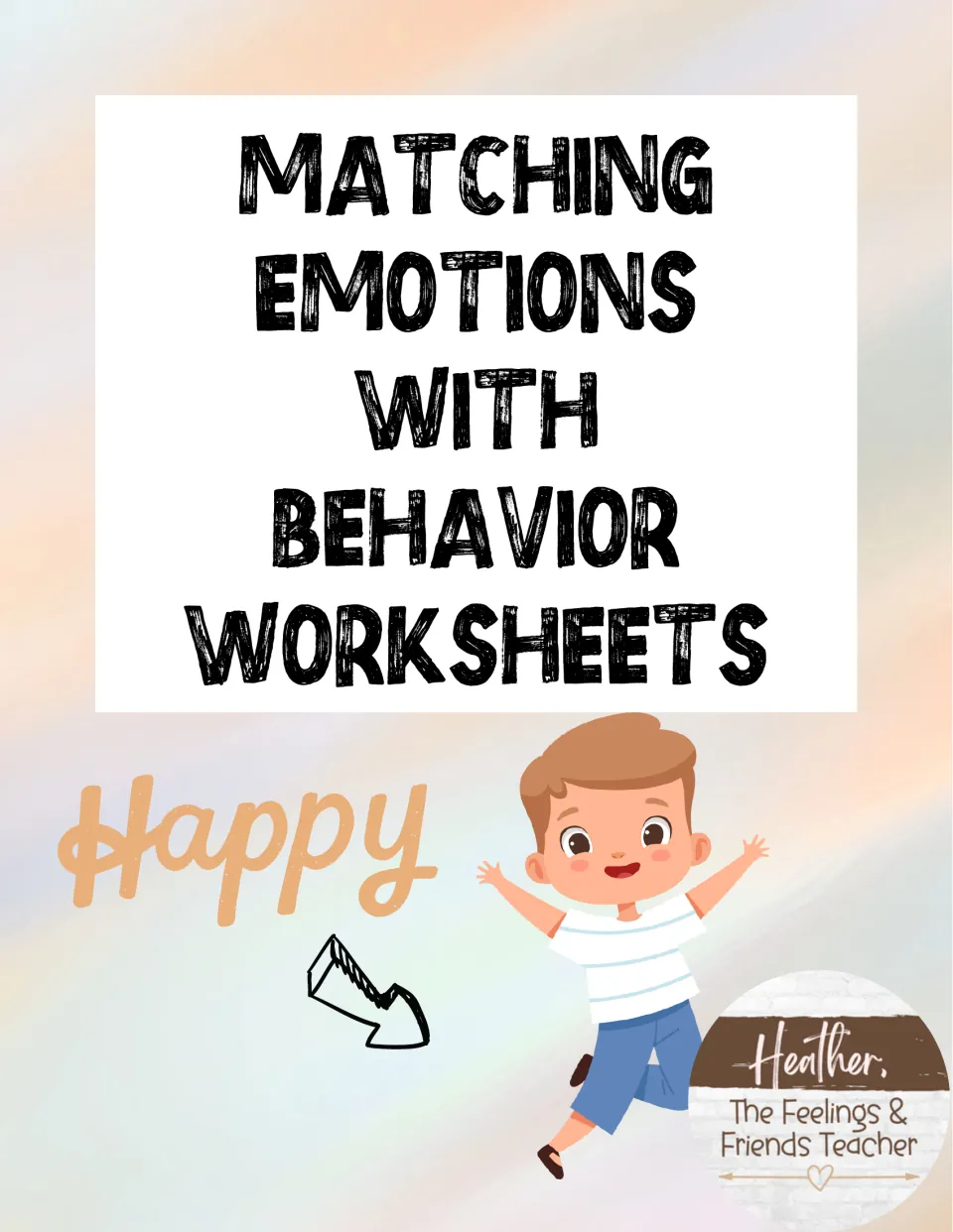 Cover of the emotions and behavior worksheet packet, titled 'Matching Emotions with Behavior Worksheets'