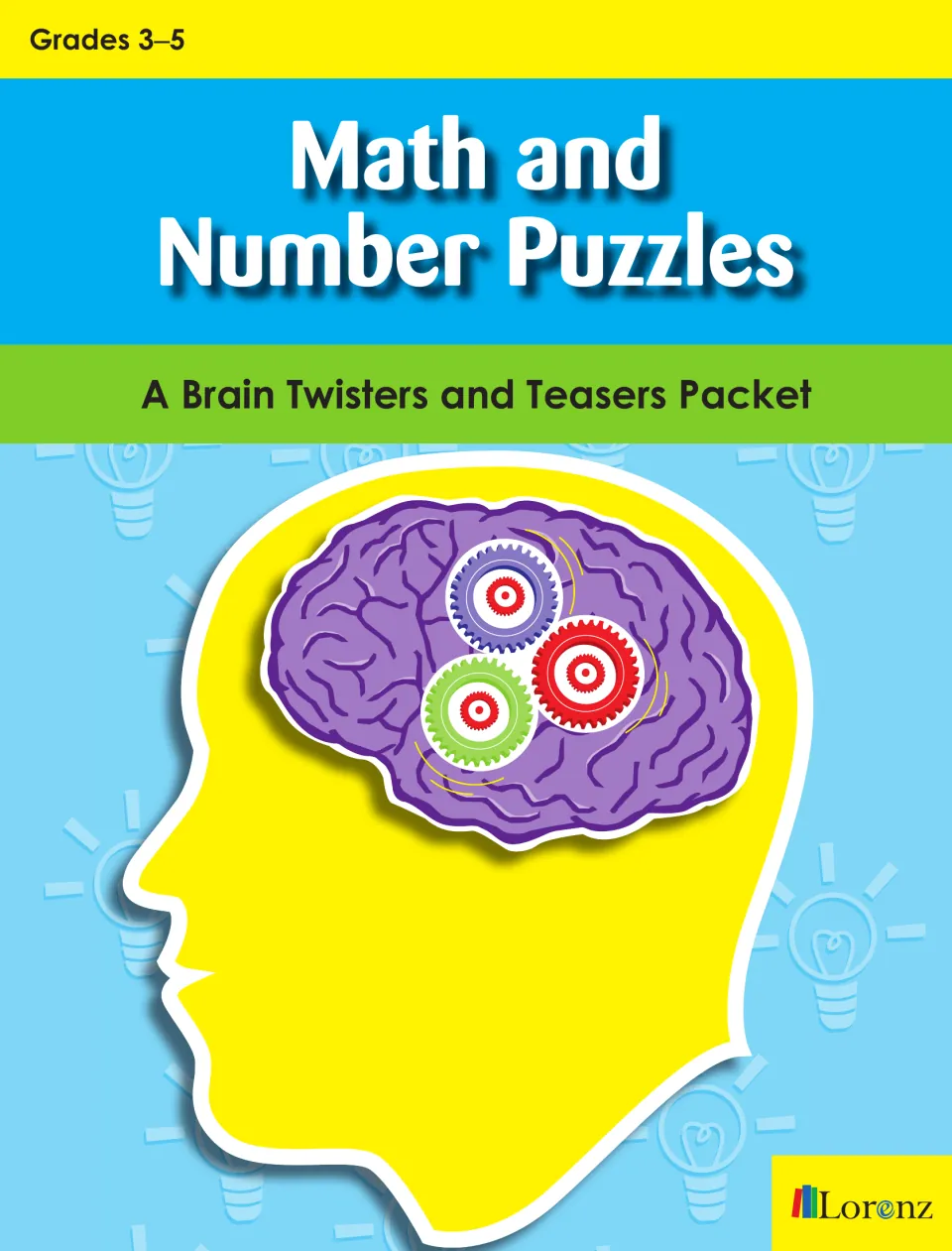Cover for Math and Number Puzzles: A Brain Twisters and Teasers Packet, Grades 3-5, showing gears turning in a brain