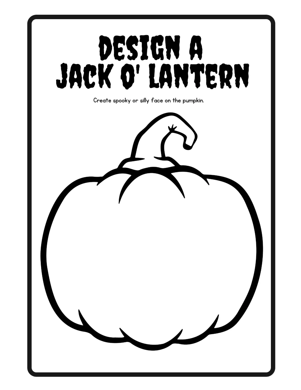 Design a Jack O' Lantern activity provides a blank pumpkin for students to create a spooky or silly face.