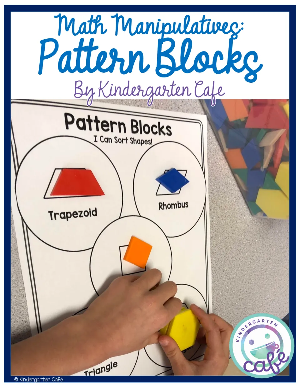 Pattern blocks cover: a child places trapezoid, rhombus, square and hexagon blocks on the I Can Sort Shapes mat