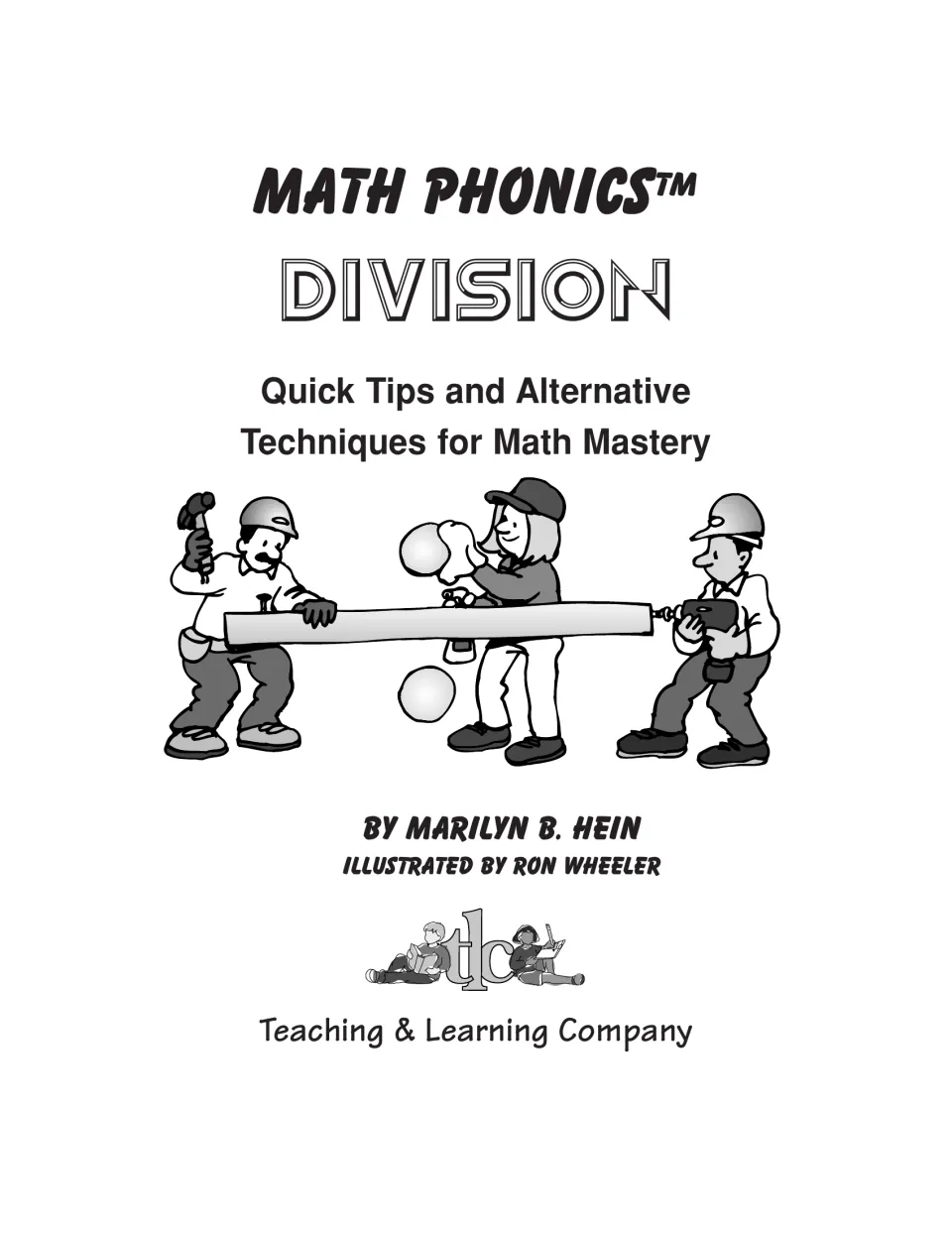 Inside title page naming author Marilyn B. Hein, illustrator Ron Wheeler and Teaching & Learning Company, with a work crew