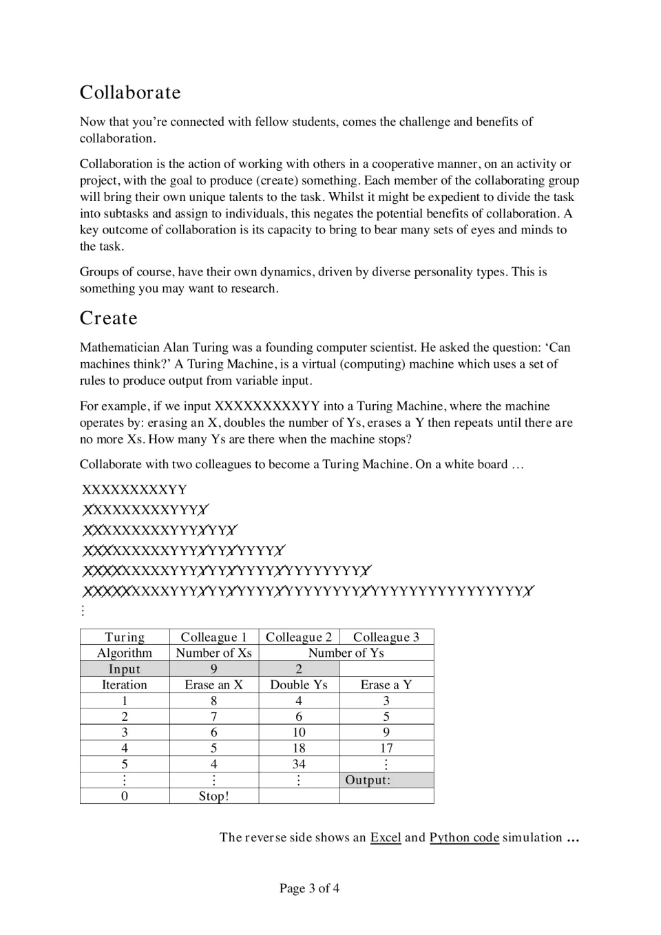 Collaborate and Create: groups of three act as a Turing machine, erasing Xs and doubling Ys from input XXXXXXXXXYY