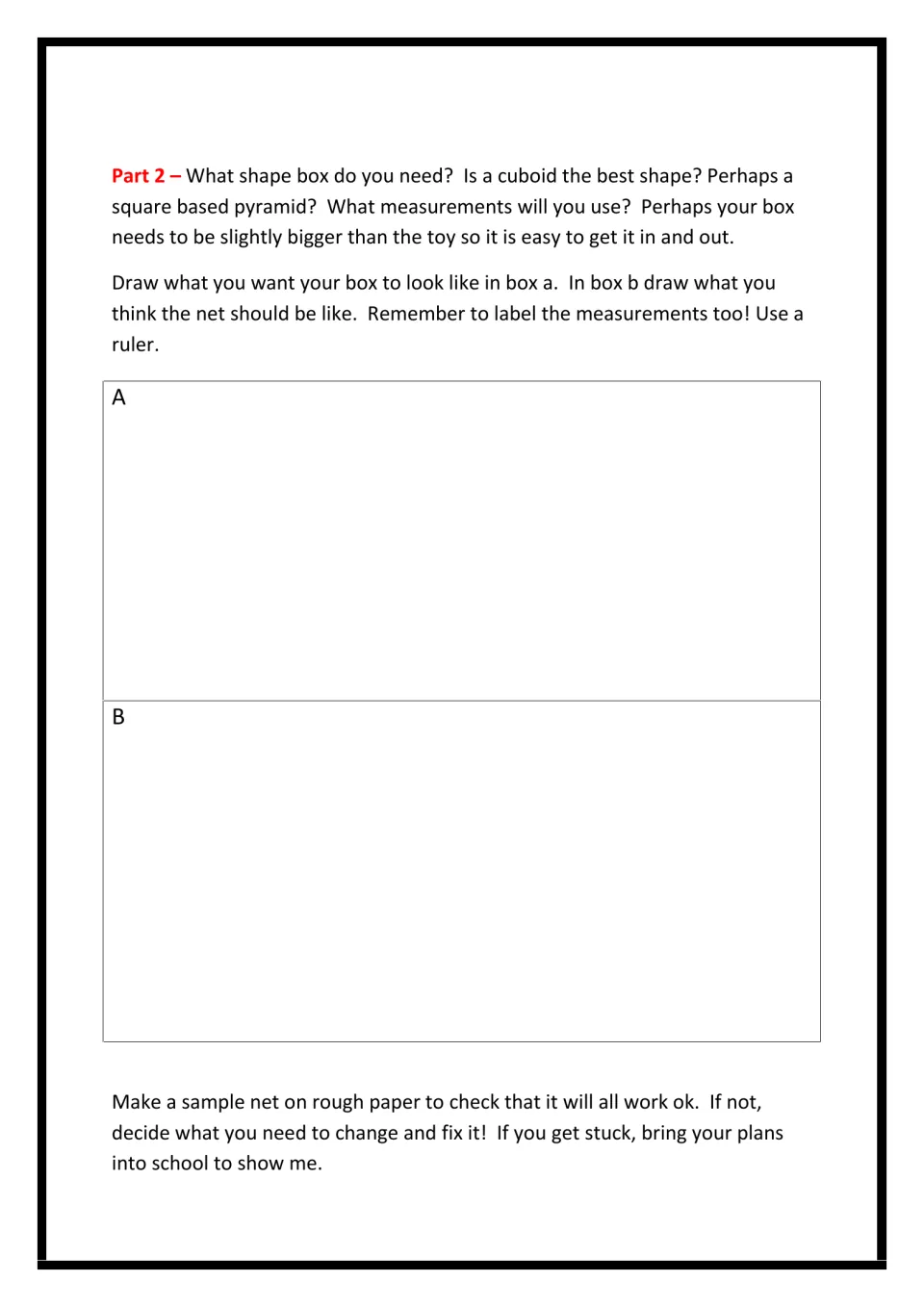 Part 2, choosing a box shape: students sketch their box, such as a cuboid or pyramid, then draw and measure its net