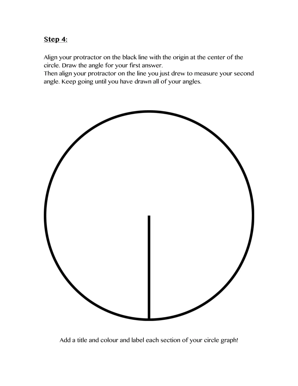 Step 4 construction: students measure each angle with a protractor from the given radius, then title, colour and label it