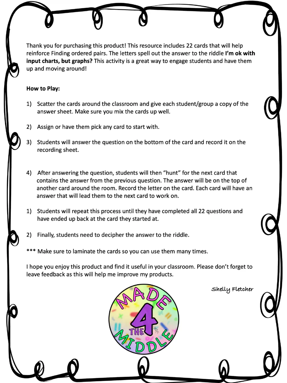 Teacher directions: students find ordered pairs on 22 cards around the room, record letters and decode a graphing riddle