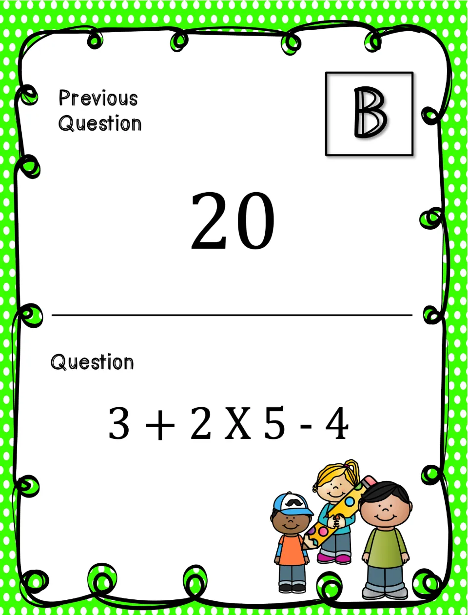 Card B, previous answer 20: students evaluate 3 + 2 X 5 - 4, doing the multiplication before adding and subtracting
