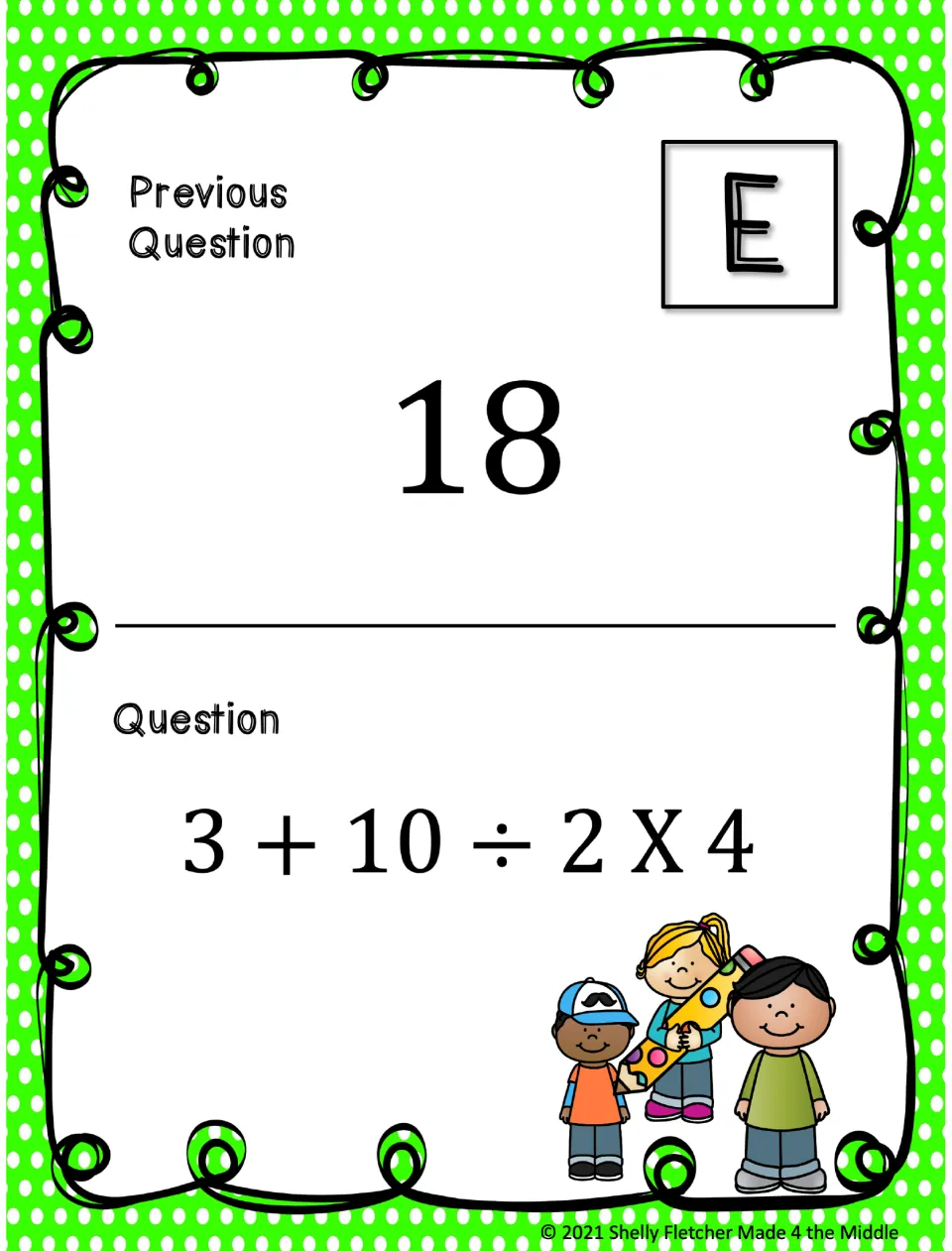 Card E, previous answer 18: students evaluate 3 + 10 ÷ 2 X 4, dividing and multiplying left to right before adding