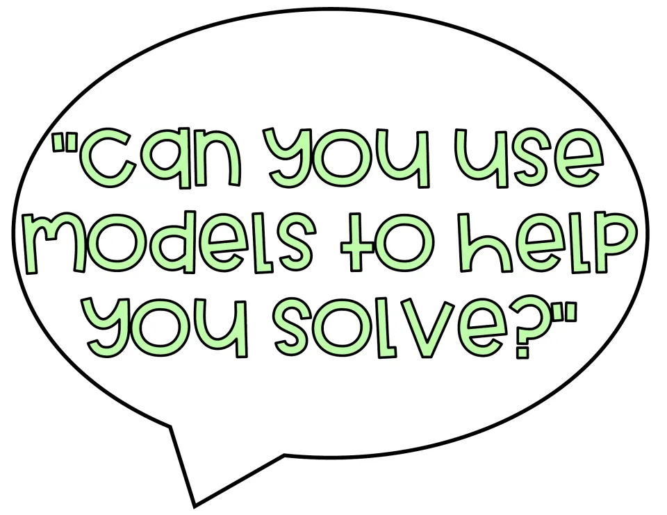 Math talk question in a green speech bubble: "Can you use models to help you solve?" prompting students to model a problem