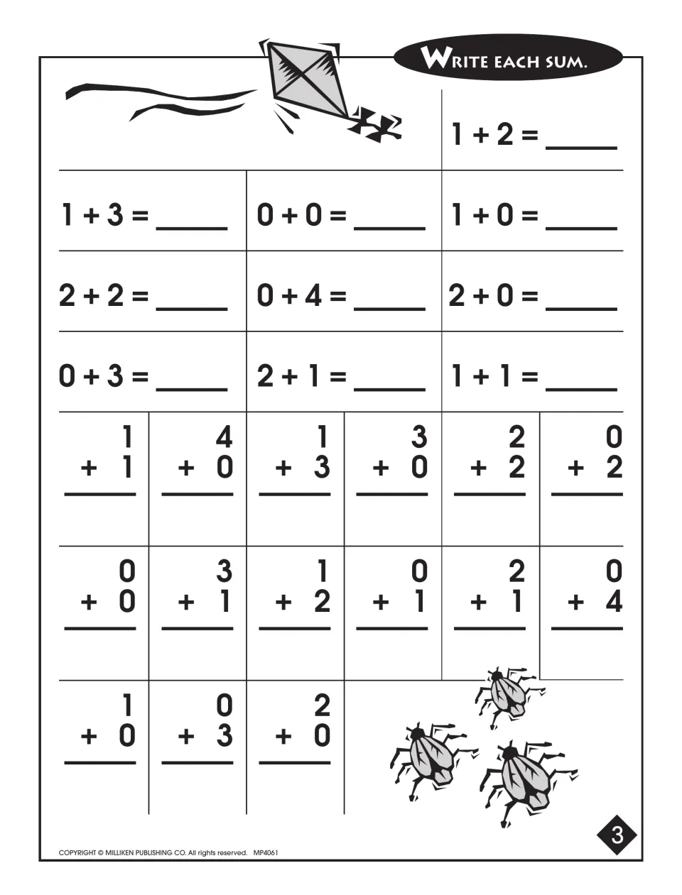 Addition facts with sums through 4: students write each sum for 10 horizontal and 15 vertical problems such as 0 + 4