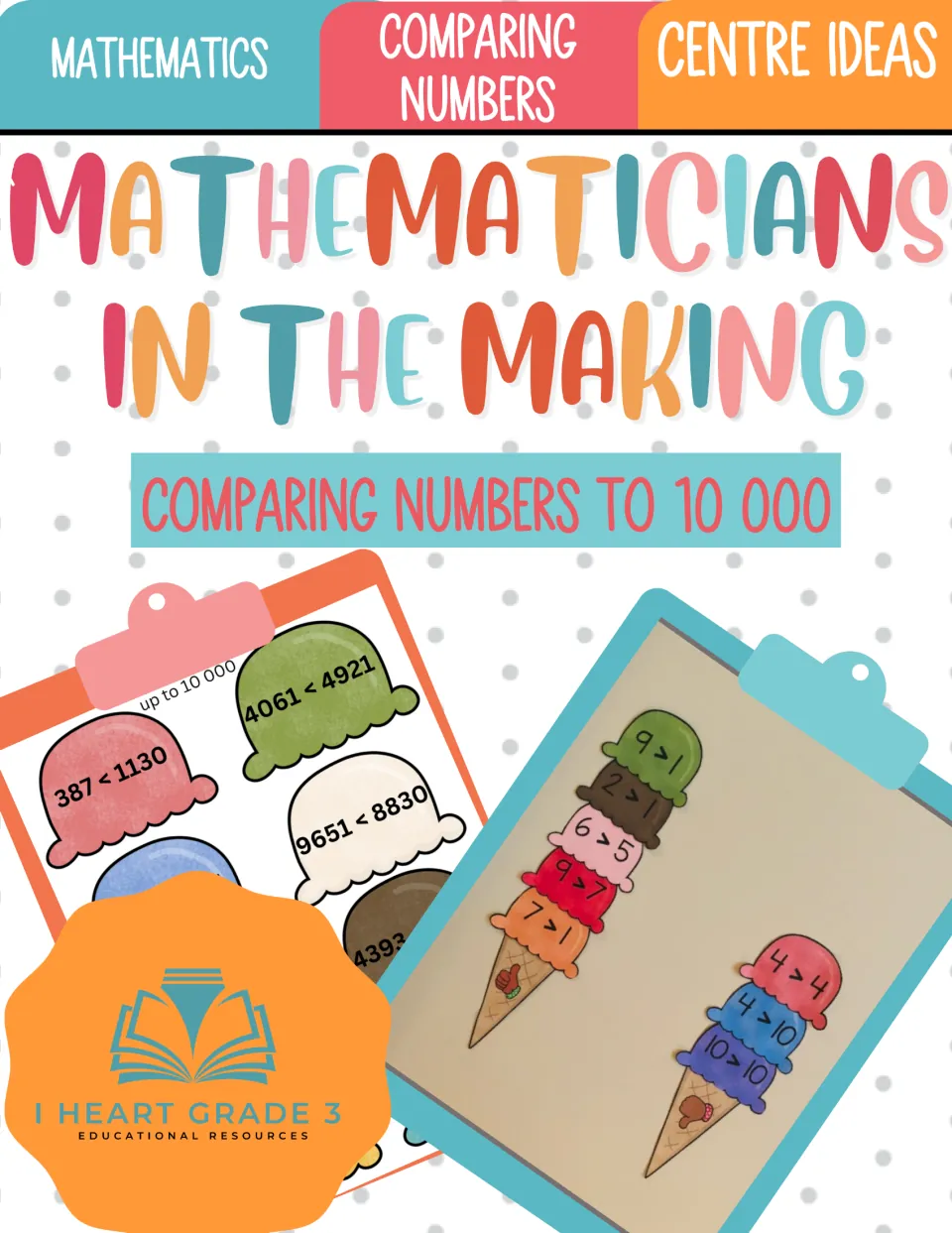 Cover: comparing numbers to 10 000 with ice cream scoops showing < and > statements stacked on thumbs-up and down cones