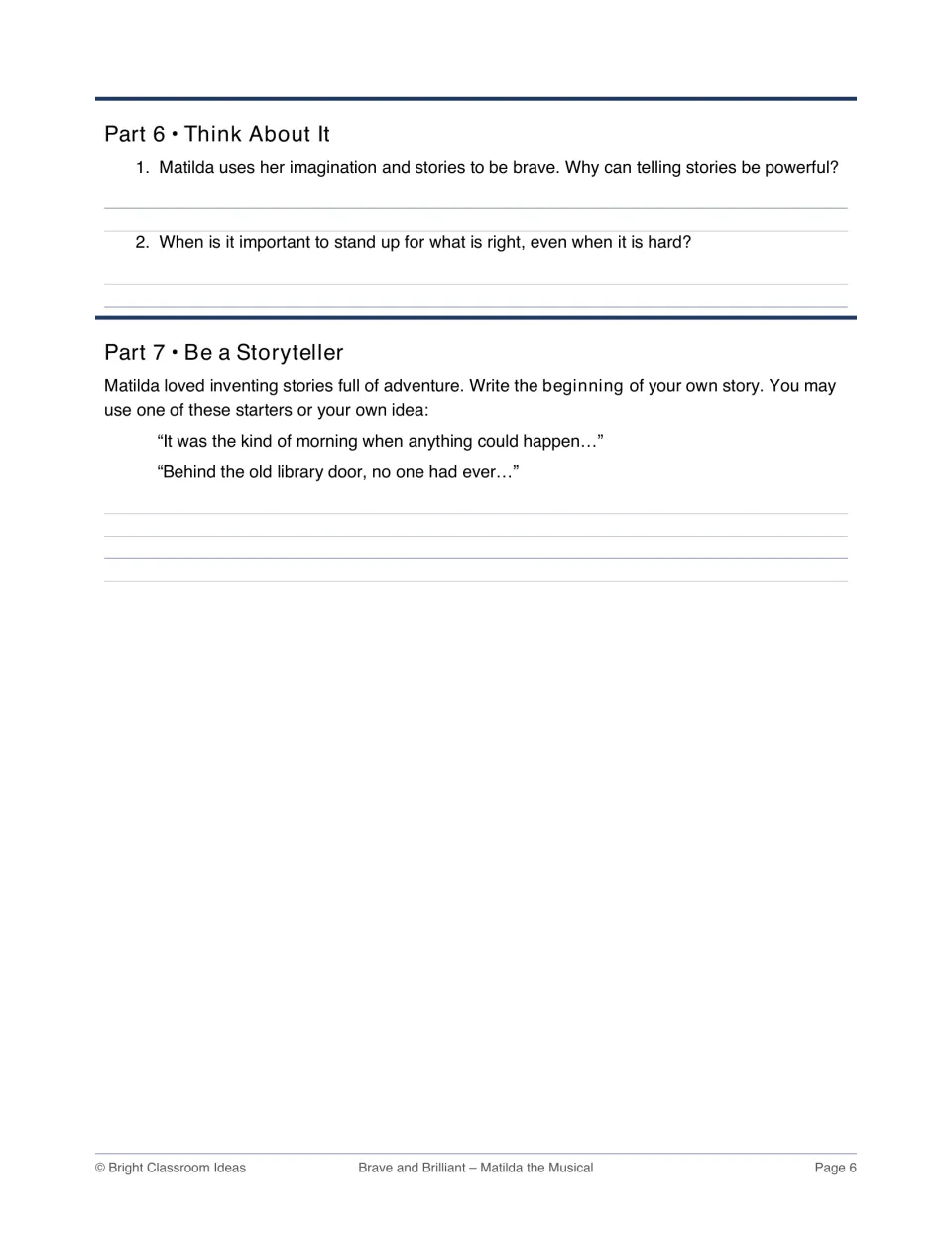 Reflection and narrative writing: students answer 2 questions on standing up for what is right, then start their own story