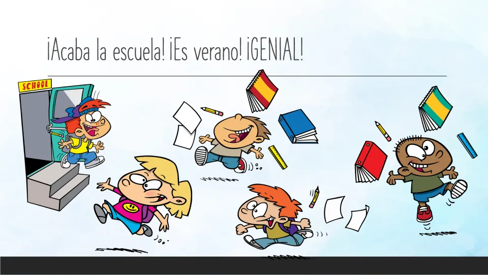 Spanish story opening: “¡Acaba la escuela! ¡Es verano! ¡GENIAL!” (School ends! It's summer! GREAT!)