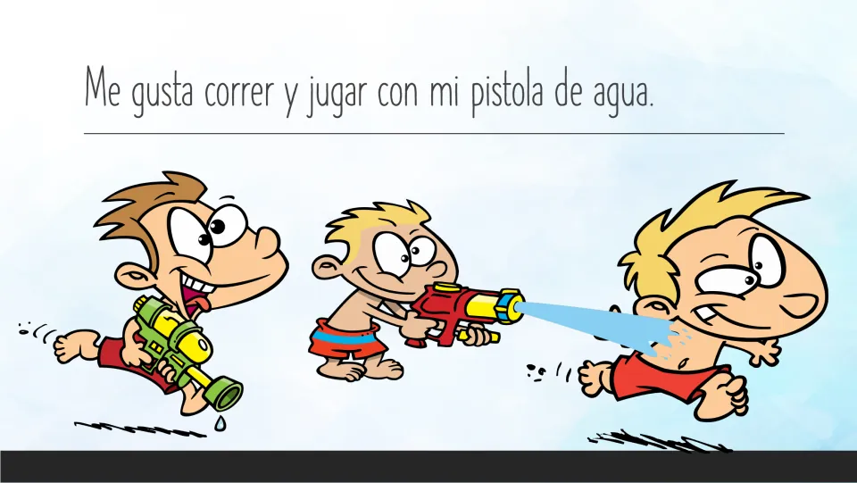 Spanish story page 5: “Me gusta correr y jugar con mi pistola de agua,” about liking running and water gun play
