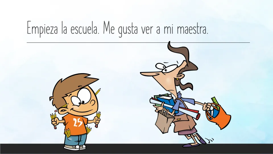 Spanish story page 10: “Empieza la escuela” (School starts) and “Me gusta ver a mi maestra,” about seeing a teacher