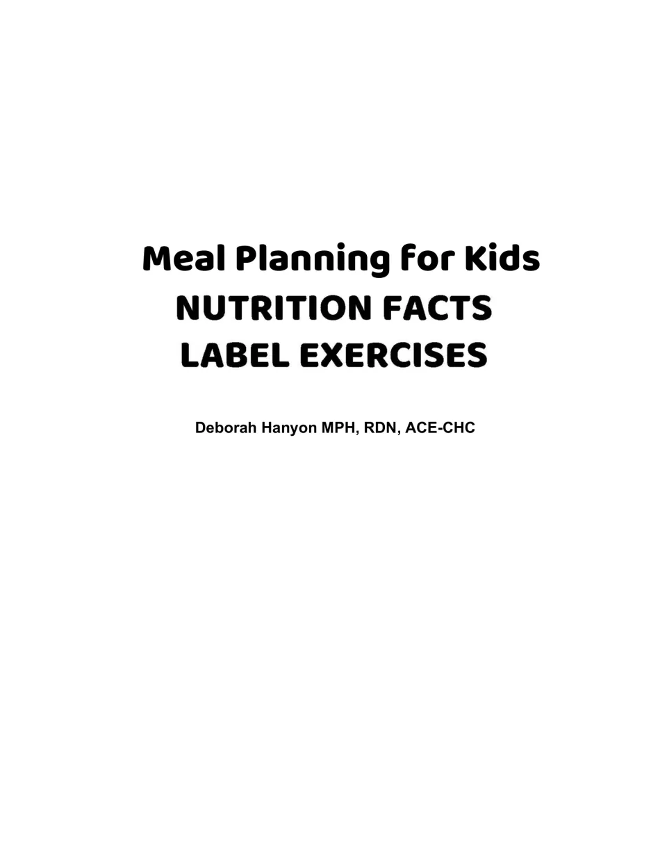 Cover of Meal Planning for Kids: Nutrition Facts & Label Exercises, by Deborah Hanyon, MPH, RDN, ACE-CHC