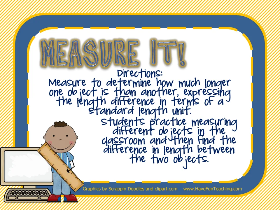 Measure It! directions: students measure classroom objects and find how much longer one is than another in standard units