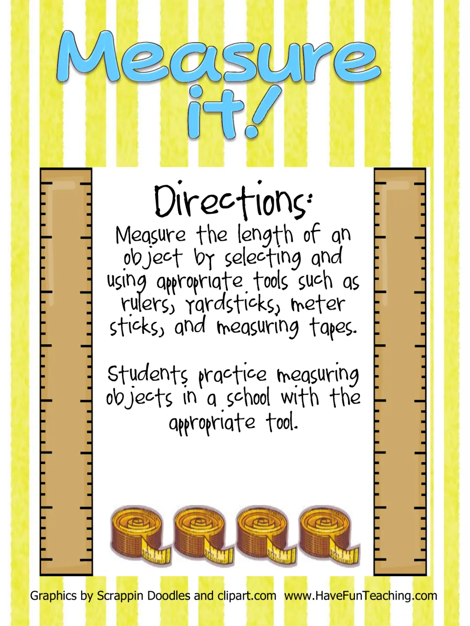 Measure it! cover with directions: measure objects around school using rulers, yardsticks, meter sticks or measuring tapes